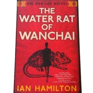 Softcover Book The Water Rat of Wanchai Ian Hamilton Published Spiderline 2011